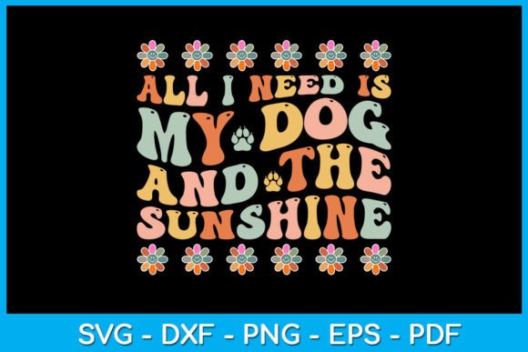 All I Need Is My Dog and the Sunshine