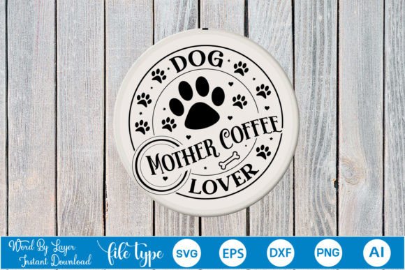 Embroidery Design Review: Dog Mother Coffee Lover Round Sign SVG