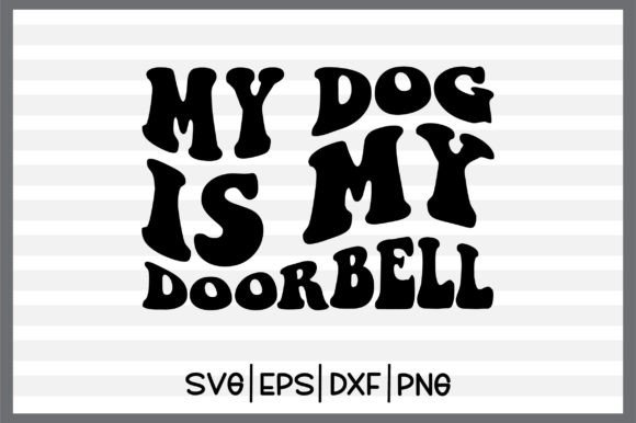 My Dog is My Doorbell Retro Svg Design