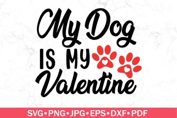 My Dog is My Valentine SVG - Valentines