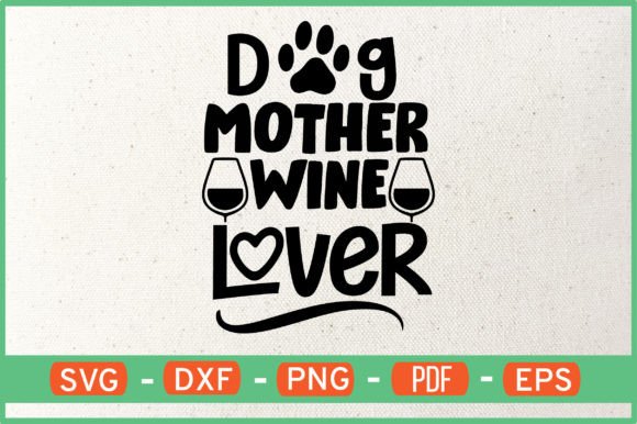 Wine Lover Dog Mom T-Shirt Design